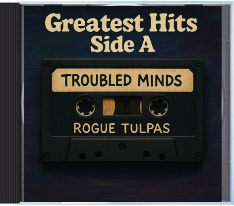 Rogue Tulpas - Troubled Minds Greatest Hits A - THIS IS A CD AND WILL BE SHIPPED TO YOU AS A PHYSICAL ITEM
