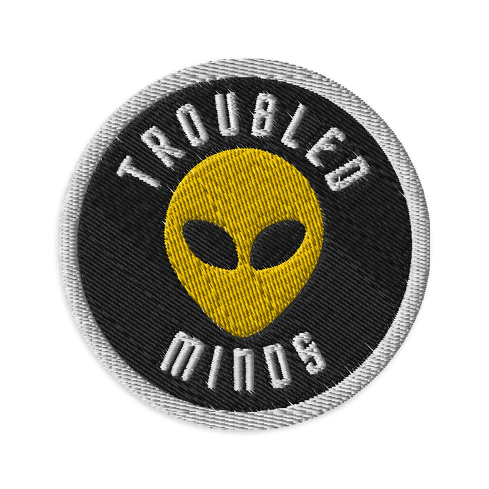 Troubled Minds Embroidered Patch